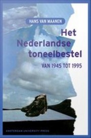 Het Nederlandse toneelbestel van 1945 tot 1995 /