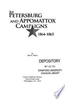The Petersburg and Appomattox camp[a]igns, 1864-1865 /