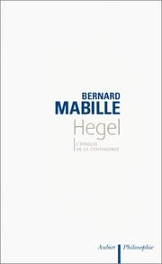 Hegel : l'épreuve de la contingence /