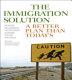 The immigration solution : a better plan than today's /