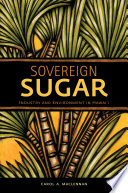 Sovereign sugar : industry and environment in Hawaiʻi /