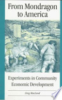 From Mondragon to America : experiments in community economic development /