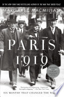 Paris 1919 : six months that changed the world /