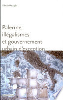 Palerme, illégalismes et gouvernement urbain d'exception /