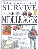 How would you survive in the Middle Ages? /