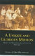 A unique and glorious mission : women and Presbyterianism in Scotland 1830 to 1930 /