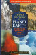 A short history of planet earth : mountains, mammals, fire, and ice /