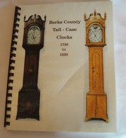 Berks County tall-case clocks, 1750-1850 /