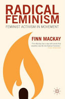 Radical feminism : feminist activism in movement /