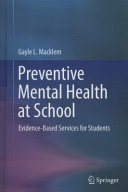 Preventive mental health at school : evidence-based services for students /