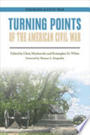 Turning points of the American Civil War /