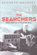The searchers : how radio interception changed the course of both world wars /