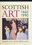 Scottish art, 1460-1990 /