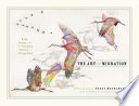 The art of migration : birds, insects, and the changing seasons in Chicagoland /