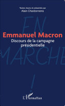 Emmanuel Macron : discours de la campagne présidentielle /