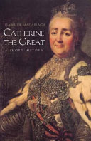 Catherine the Great : a short history /