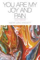 You are my joy and pain : love poems /