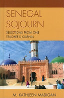 Senegal sojourn : selections from one teacher's journal /