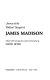 The mind of the founder: sources of the political thought of James Madison.