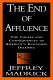 The end of affluence : the causes and consequences of America's economic dilemma /