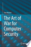 The art of war for computer security /