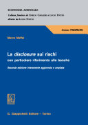 La disclosure sui rischi : con particolare riferimento alle banche.