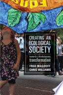 Creating an ecological society : toward a revolutionary transformation /