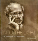 Into the light : the healing art of Kalman Aron /