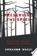 Preserving the spell : Basile's The Tale of Tales and its afterlife in the fairy-tale tradition /