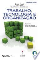 Trabalho, tecnologia e organização.