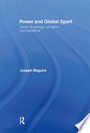 Power and global sport : zones of prestige, emulation and resistance /