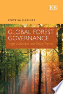 Global forest governance : legal concepts and policy trends /