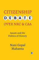 Citizenship Debate over NRC and CAA Assam and the Politics of History.