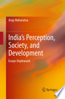 India's perception, society, and development essays unpleasant /