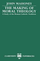 The making of moral theology.