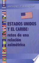 Estados Unidos y el Caribe : retos de una relación asimétrica /