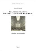 Gli anni della tradizione : testi, codici e culture (secc. XII ex.-XIV in.) : capitoli per una storia materiale /