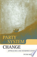 Party system change : approaches and interpretations /