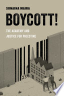 Boycott! : the academy and justice for Palestine /
