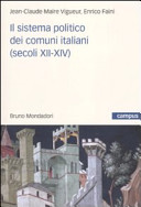 Il sistema politico dei comuni italiani, secoli XII-XIV /