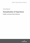 Textualization of experience : studies on ancient Greek literature /