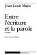 Entre l'écriture et la parole : carnets /