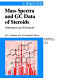 Mass spectra and GC data of steroids : androgens and estrogens /