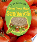 Grow your own sandwich /