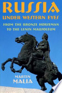 Russia under western eyes : from the Bronze Horseman to the Lenin Mausoleum /