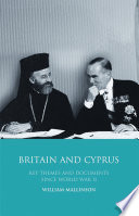 Britain and Cyprus key themes and documents since World War II /