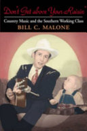 Don't get above your raisin' : country music and the southern working class /