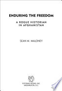 Enduring the freedom : a rogue historian in Afghanistan /