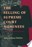 The selling of Supreme Court nominees /