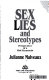 Sex, lies and stereotypes : perspectives of a mad economist /